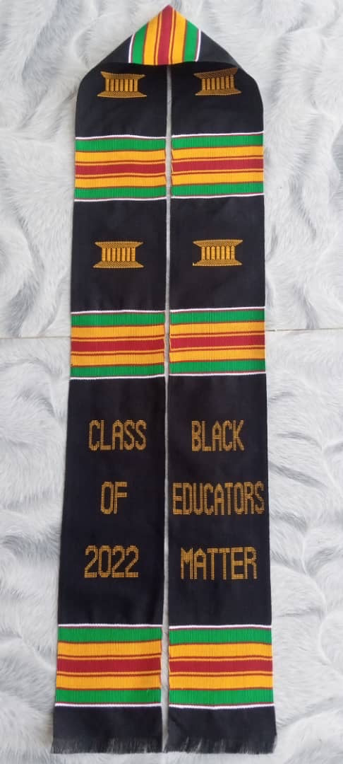 Black Educators Matter Kente Cloth Graduation Stole w/ Garment Care Bag